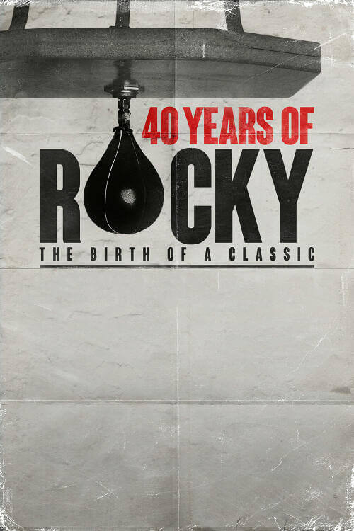 Streama: 40 Years of Rocky: The Birth of a Classic
